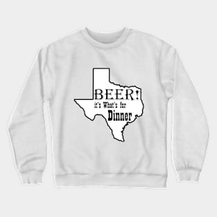 BEER! It's What's for Dinner white Background Crewneck Sweatshirt